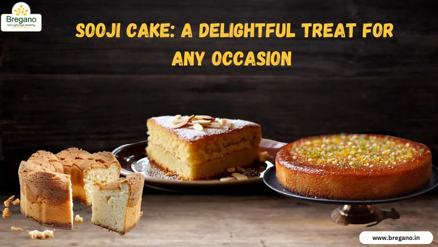  Sooji Cake: A Delightful Treat for Any Occasion